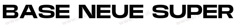 BASE NEUE SUPER EXP字体转换 BASE NEUE SUPER EXP字体转换